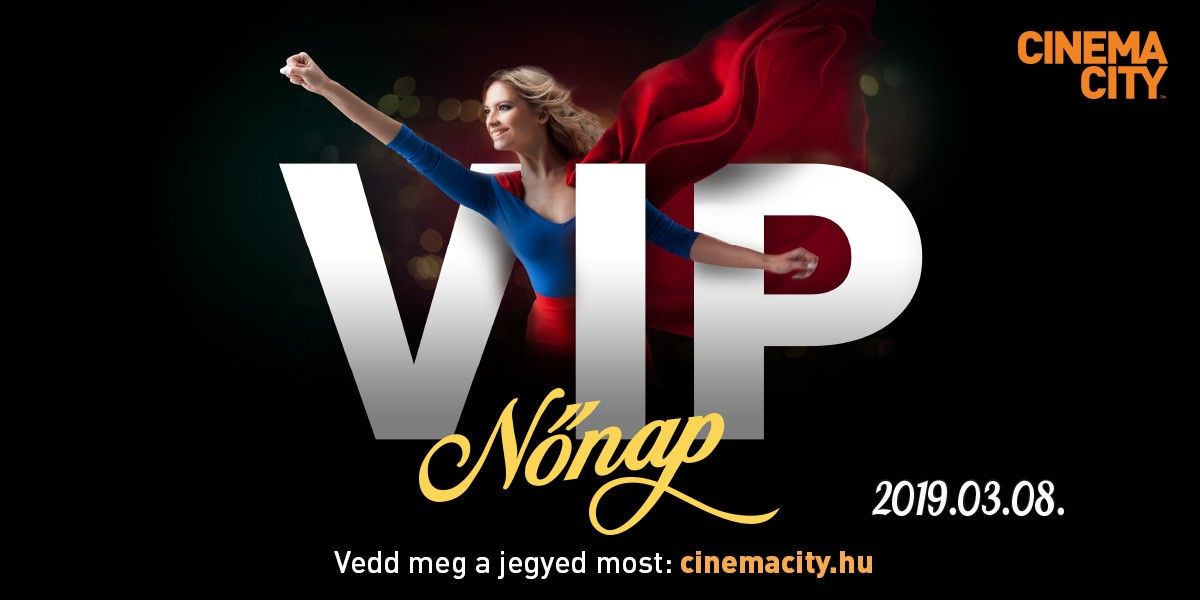 📷 Cinema City Aréna VIP - Nőnap