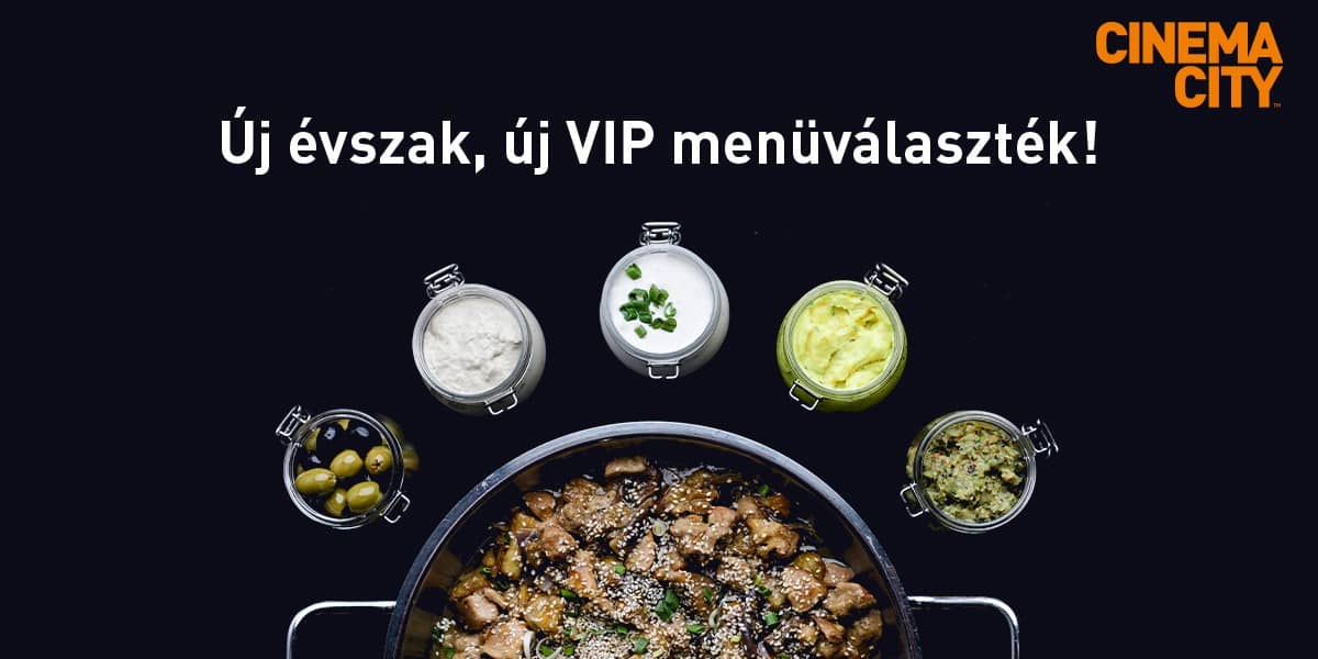 ❏ Új évszak, új VIP menüválaszték!