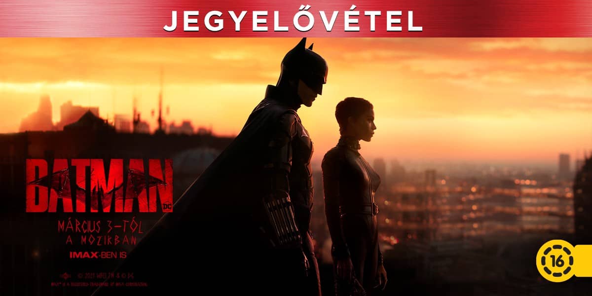 ❏ Batman jegyelővétel március 3-tól