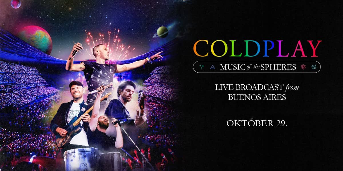 ❏ Coldplay - Music of the Spheres koncertközvetítés