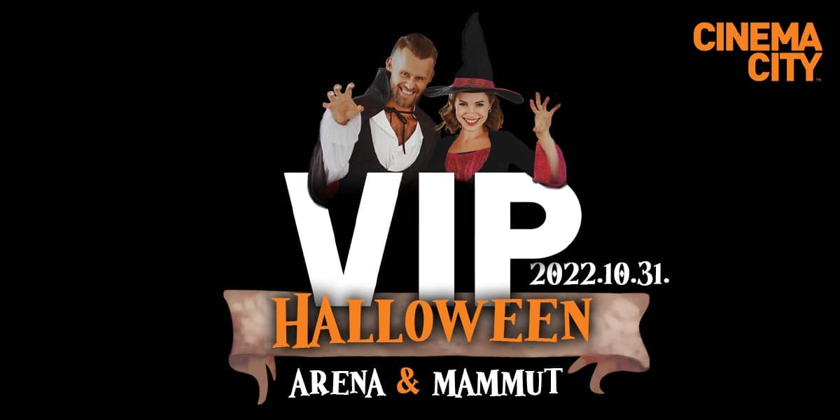 ❏ VIP Halloween 2022.10.31. Aréna & Mammut