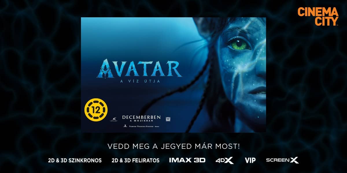 ❏ Avatar: A víz útja - jegyelővétel