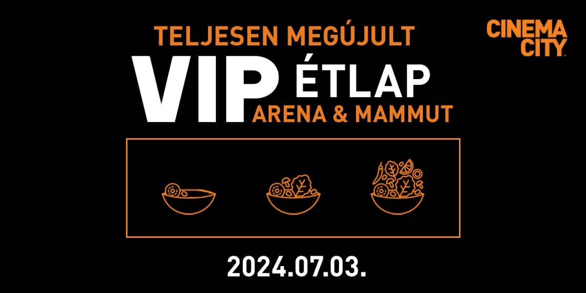 ❏ VIP étlap megújul 2024.07.03-től