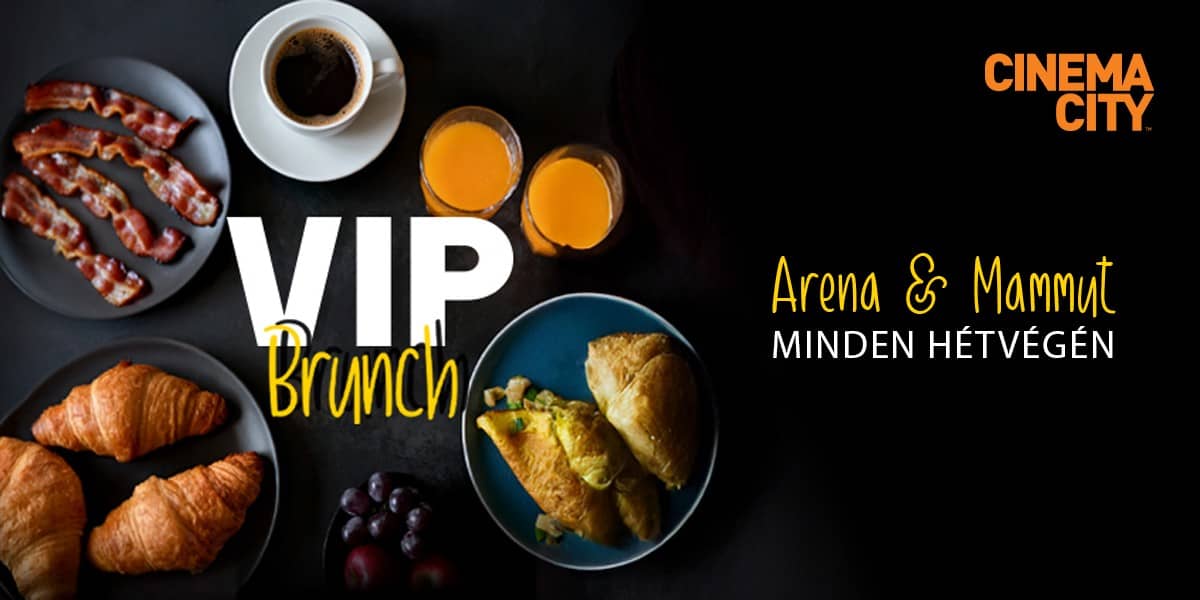 ❏ VIP Brunch minden hétvégén