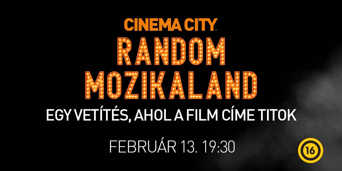 ❏ Random Mozikaland február 13. 19:30